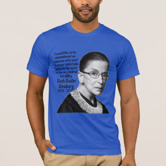 Ruth Bader Ginsburg RBG Death Memorial Honor Quote T-Shirt
