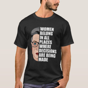 Ruth Bader Ginsburg RBG Feminist Saying Cool Women T-Shirt