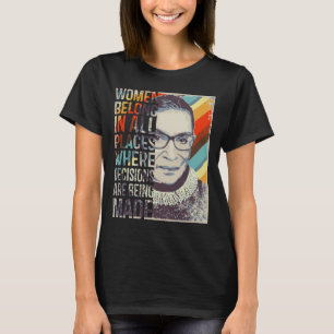 Ruth Bader Ginsburg RBG Women Belong In All Places T-Shirt