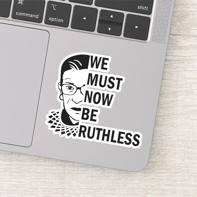 Ruth Bader Ginsburg, We Must Now Be Ruthless (Detail)