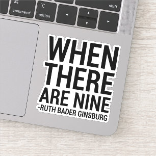 Ruth Bader Ginsburg - When there are nine