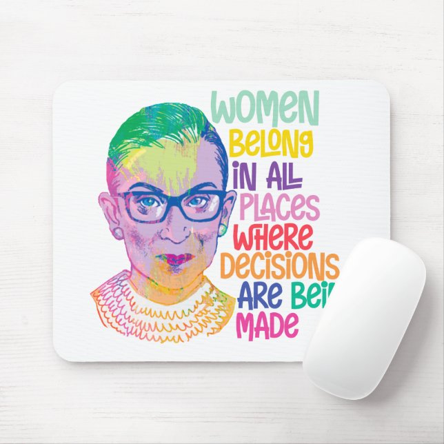 Ruth Bader Ginsburg Women Belong In All Places Mouse Pad (With Mouse)