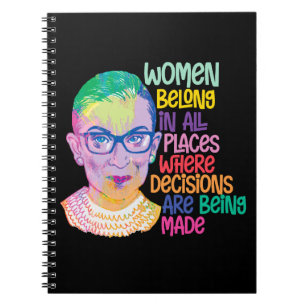 Ruth Bader Ginsburg Women Belong In All Places Notebook