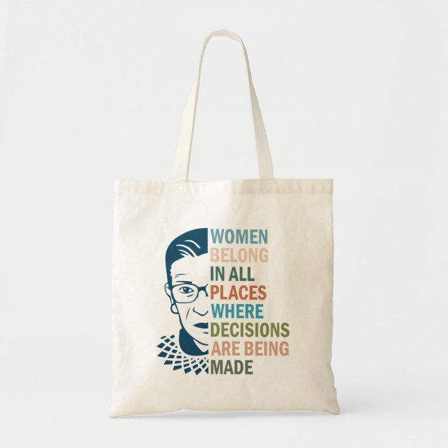 Ruth Bader Ginsburg, Women Belong in All Places Tote Bag (Front)