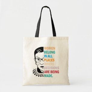 Ruth Bader Ginsburg, Women belong in all places Tote Bag
