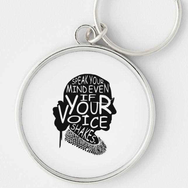 Ruth Bader Speak Your Mind Even If Your Voice Shak Key Ring (Front)