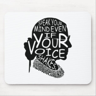 Ruth Bader Speak Your Mind Even If Your Voice Shak Mouse Pad