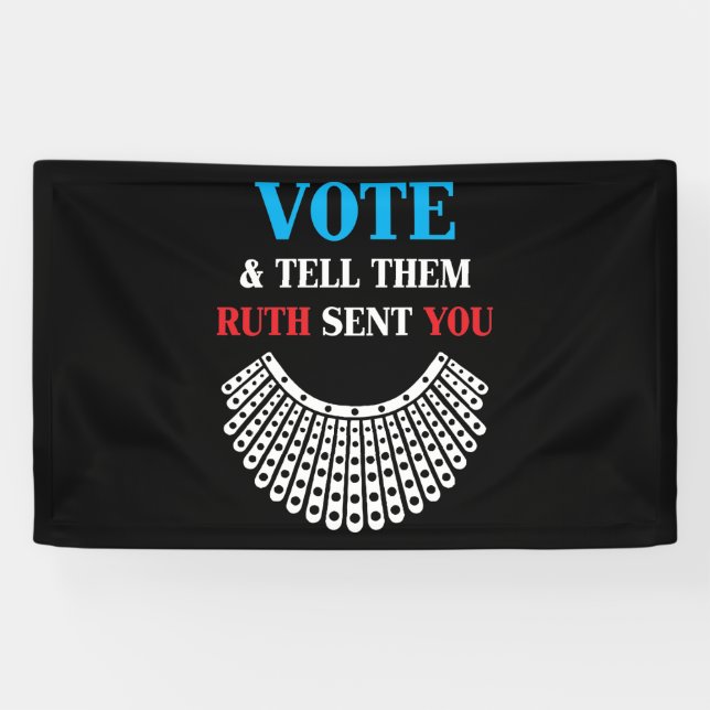 Ruth Bader - Vote & Tell Them Ruth Sent You Banner (Horizontal)
