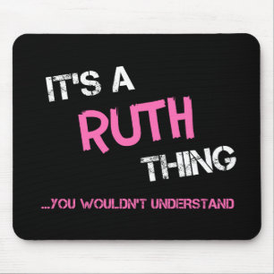 Ruth thing you wouldn't understand mouse pad
