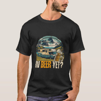Rv Beer Yet Camg Motorhome Roadtrip Travel Camper T-Shirt