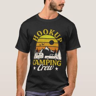 RV Camper Hookup Camping Crew Men Women T-Shirt