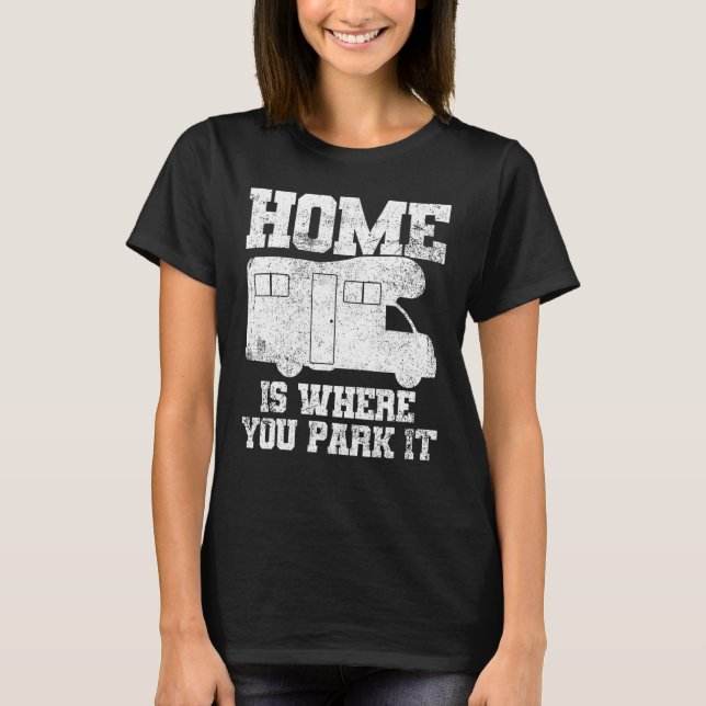 Rv Camping Camper Motorhome Caravan Trailer T-Shirt (Front)