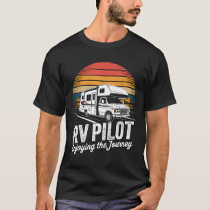 Rv camping camper rv pilot enjoying the journey T-Shirt