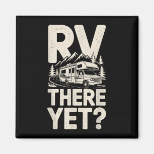 Rv camping camper rv there yet road trip  magnet