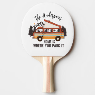 RV Camping Tent Trailer Home is Where You Park It Ping Pong Paddle