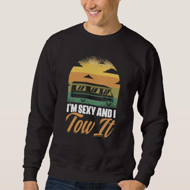 RV Camping Tow Sexy Towtruck Camper RV Towing Sweatshirt (Front)