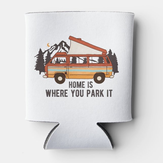 RV Camping Trailer "Home is Where You Park It"  Can Cooler (Front)