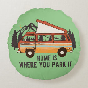 RV Camping Trailer "Home is Where You Park It"  Round Cushion
