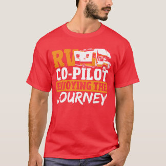 RV CoPilot Enjoyinghe Journey RV Camping family T-Shirt