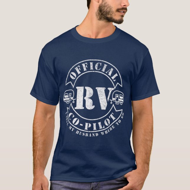 RV CoPilot  Motor home RV Camping Trailer T-Shirt (Front)