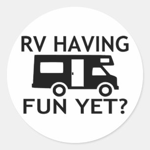 RV Having Fun Yet Funny Wordplay Classic Round Sticker