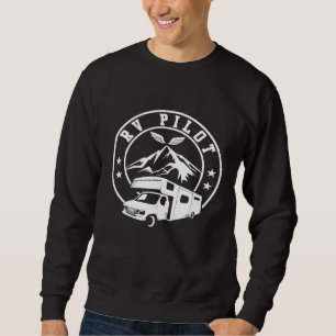 Rv Pilot Camper Funny Camping Motorhome Vacation T Sweatshirt