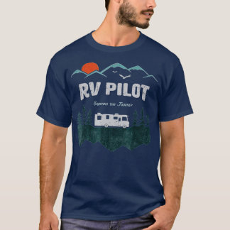 RV Pilot Camping  Motorhome ravel Vacation Gift  T-Shirt