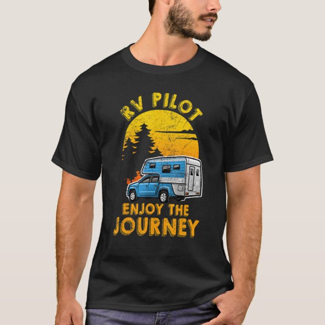 Rv Pilot  Enjoying The Journey Rv Owner T-Shirt (Front)