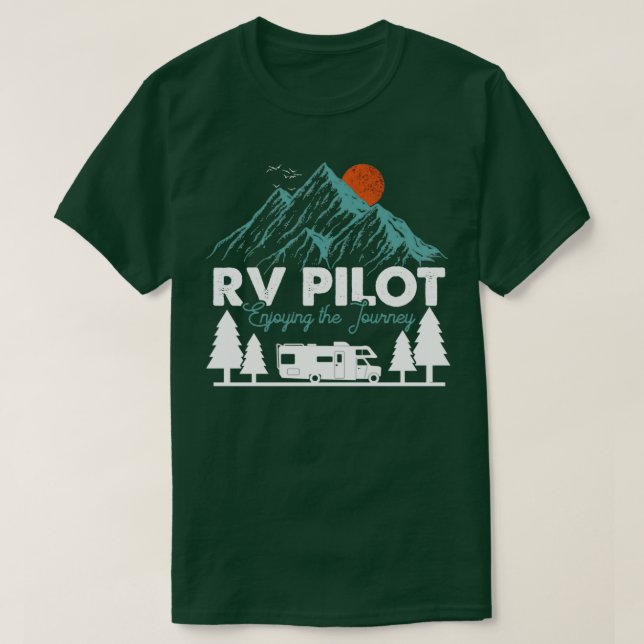 RV Pilot Enjoying The Journey T-Shirt (Design Front)