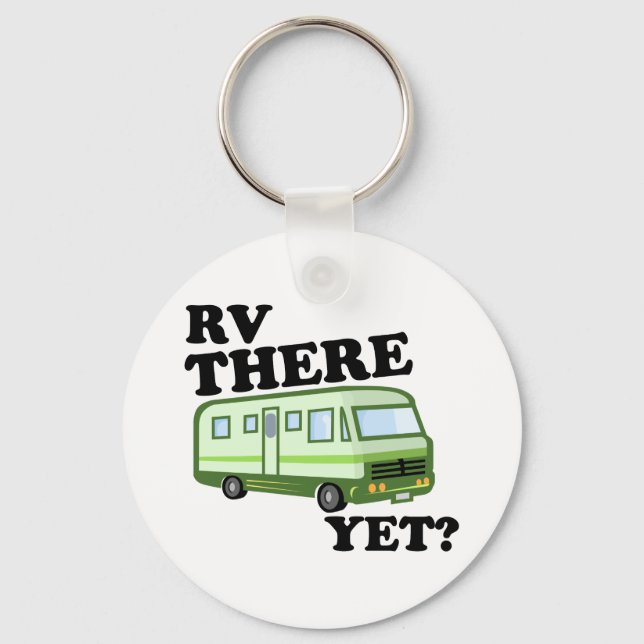 RV THERE YET? (green) Key Ring (Front)