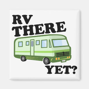 RV THERE YET? (green) Magnet