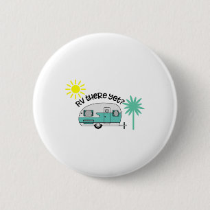 Rv There Yet Shirt Cute Rv Trailer Camping Pajama 6 Cm Round Badge