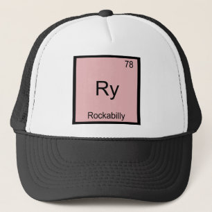 Ry - Rockabilly Funny Chemistry Element Symbol Tee Trucker Hat