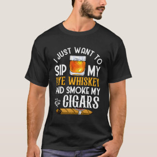 Rye Whiskey Drinking And Smoking Cigar Whisky Bour T-Shirt