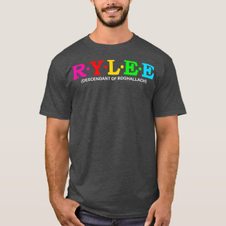 Rylee Descendant Of Roghallach T-Shirt