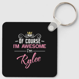 Rylee Of Course I'm Awesome Name Key Ring