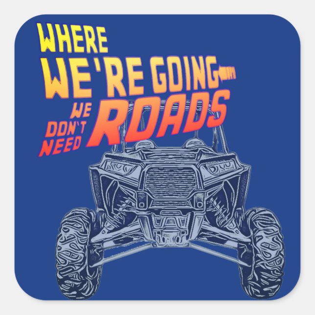 RZR we don't need roads sticker (Front)