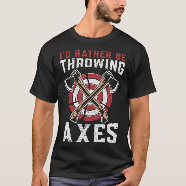 S2 Axe Throwing Axe Thrower Throwing Axes (93) T-Shirt (Front)