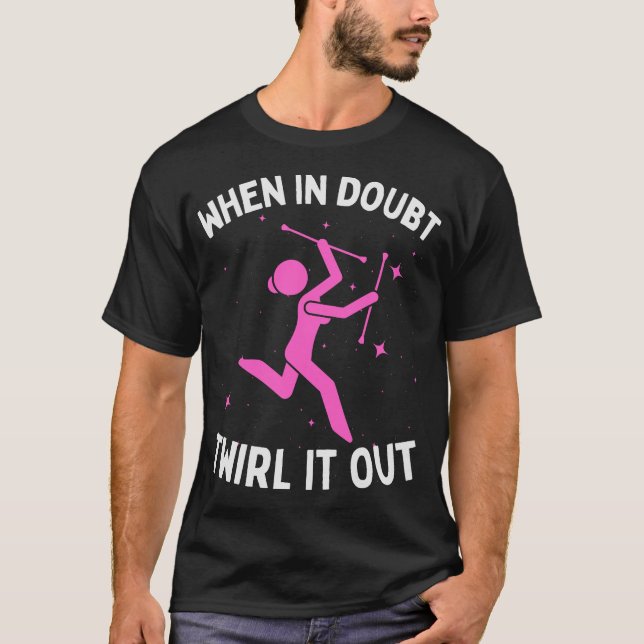 S2 Baton Twirling Baton Twirl Baton Twirler (50) T-Shirt (Front)