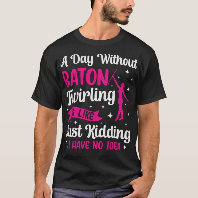 S2 Baton Twirling Baton Twirl Baton Twirler (60) T-Shirt (Front)