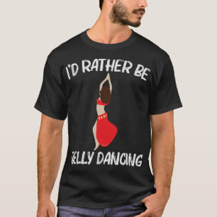 S2 Belly Dance Bellydance Bellydancer (34) T-Shirt