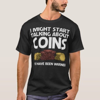 S2 Coin Collecting Coins (47) T-Shirt