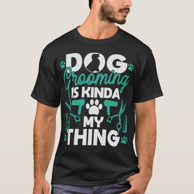 S2 Dog Grooming Dog Groomer (57) T-Shirt (Front)