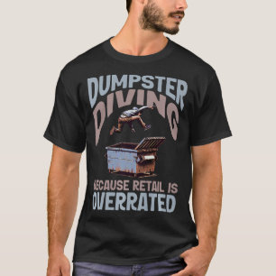 S2 Dumpster Diving (70) T-Shirt