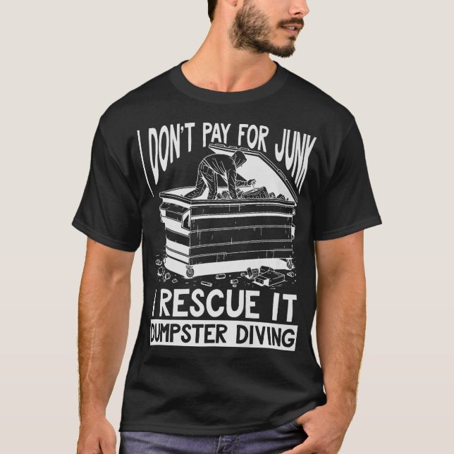 S2 Dumpster Diving (71) T-Shirt (Front)