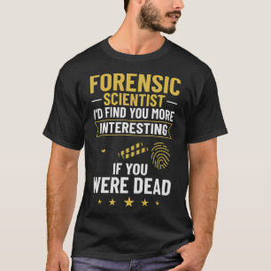 S2 Forensic Science Scientist Forensics  (130) T-Shirt