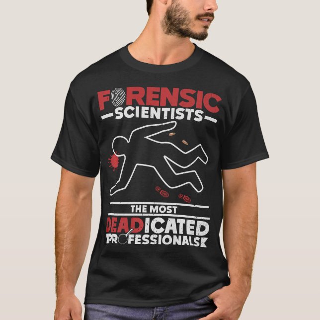 S2 Forensic Science Scientist Forensics  (162) T-Shirt (Front)