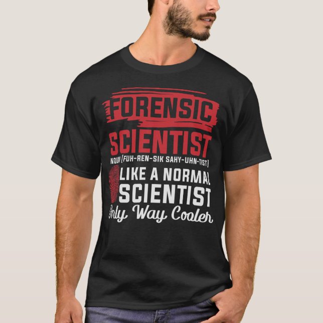 S2 Forensic Science Scientist Forensics  (81) T-Shirt (Front)