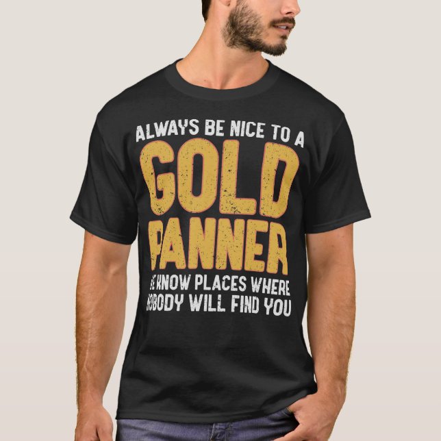 S2 Gold Panning Gold Panner (115) T-Shirt (Front)