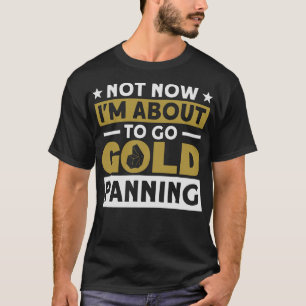 S2 Gold Panning Gold Panner (119) T-Shirt